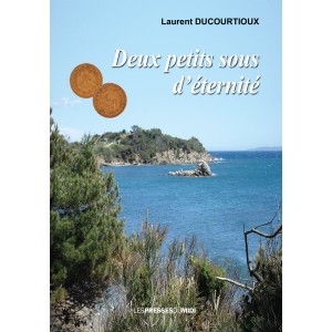 DEUX PETITS SOUS D’ÉTERNITÉ...