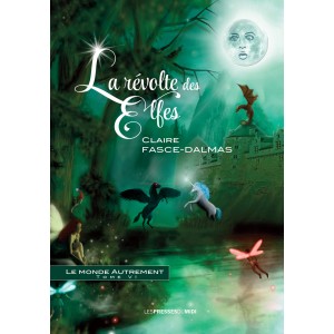 La révolte des Elfes Tome 6...