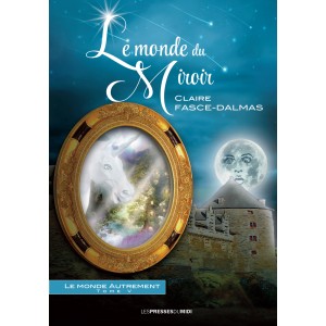 Le monde du Miroir Tome 5...