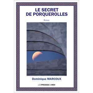 LE SECRET DE PORQUEROLLES...