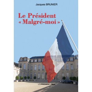 Le Président « Malgré-moi »...