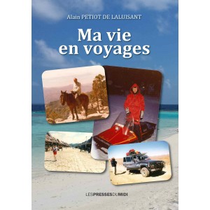 MA VIE EN VOYAGES  de Alain...