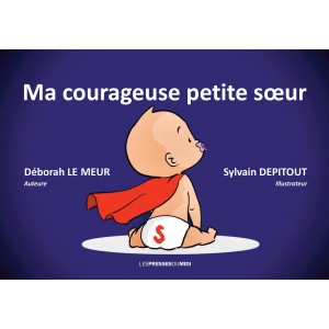 MA COURAGEUSE PETITE SŒUR...