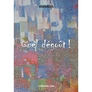 Quel dégoût ! d'ANNABA