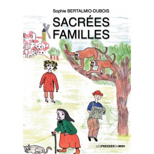 SACRÉES FAMILLES de Sophie...
