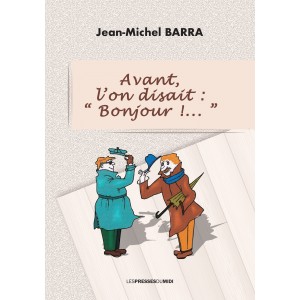 Avant, l’on disait :...