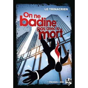  ﻿On ne badine pas avec la mort ﻿de Patrick BARBUSCIA