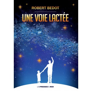 UNE VOIE LACTÉE ﻿de Robert...