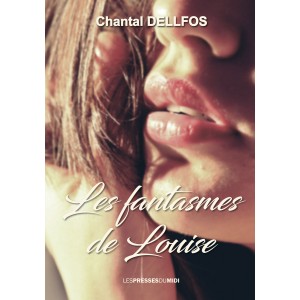 LES FANTASMES DE LOUISE de...