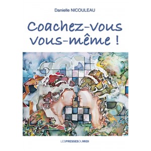 Coachez-vous vous-même !﻿ ﻿...