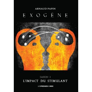 EXOGÈNE D'Arnaud PAPIN﻿