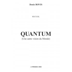 QUANTUM (Une autre vision...