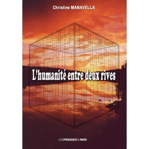 L’humanité entre deux rives...
