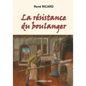 LA RÉSISTANCE DU BOULANGER...