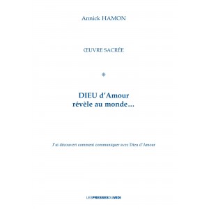 DIEU D’AMOUR RÉVÈLE AU...