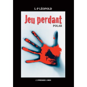 Jeu perdant﻿ de L-P LÉOPOLD﻿