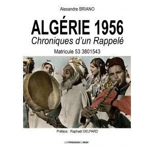 ALGÉRIE 1956 Chroniques...