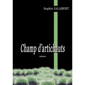 CHAMP D’ARTICHAUTS de Sophie JALABERT