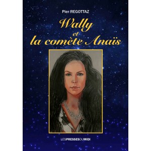 WALLY ET LA COMETE ANAÏS de...