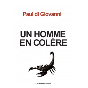 UN HOMME EN COLÈRE de ﻿Paul...