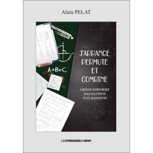 J’ARRANGE, PERMUTE ET...