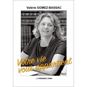 Votre vie vous appartient...