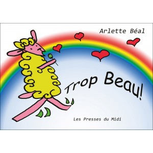 Trop beau ! d'Arlette Beal