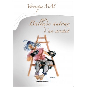 Ballade autour d’un archet﻿...