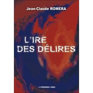 L’IRE DES DÉLIRES de...