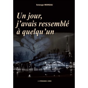 Un jour, j’avais ressemblé...