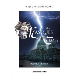 LES MASQUES DU TEMPS DE...