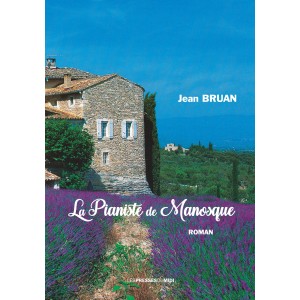 LA PIANISTE DE MANOSQUE de...
