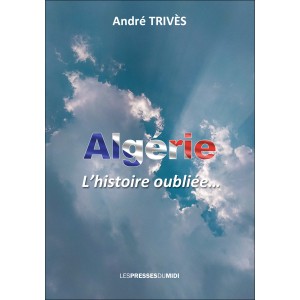 Algérie L'histoire oubliée...