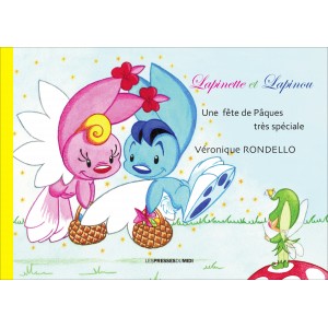 Lapinette et Lapinou : Une...
