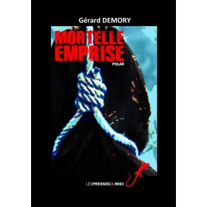 Mortelle emprise de Gérard...
