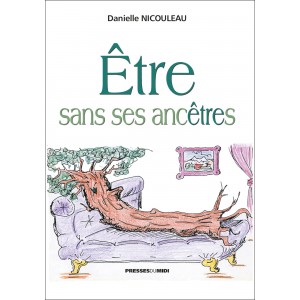 Être sans ses ancêtres de...