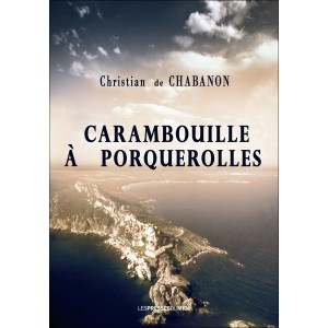 Carambouille à Porquerolles...