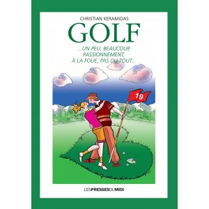 GOLF… UN PEU, BEAUCOUP,...