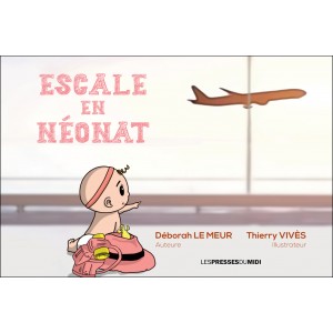 Escale en néonat de Déborah...