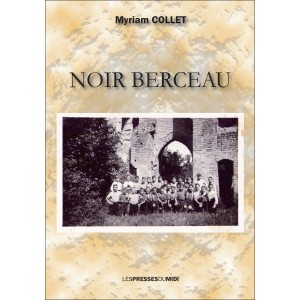 Noir berceau ﻿de ﻿Myriam...