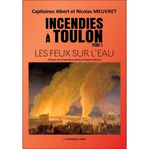Incendies à Toulon - Tome 1...