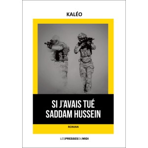 Si j’avais tué Saddam...