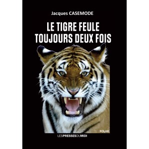 Le tigre feule toujours...