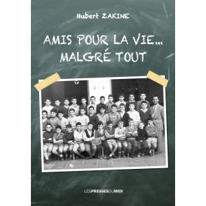 AMIS POUR LA VIE... MALGRÉ...