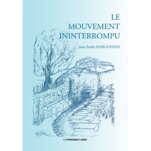 LE MOUVEMENT ININTERROMPU...