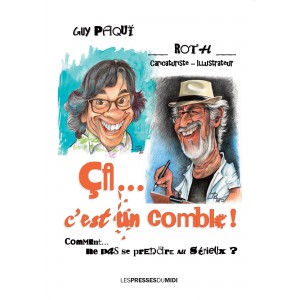 ÇA C’EST UN COMBLE de Guy...