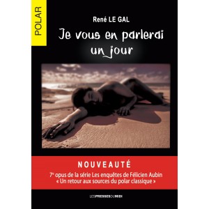 JE VOUS EN PARLERAI UN JOUR...