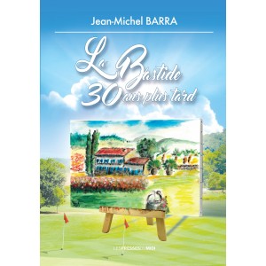 LA BASTIDE 30 ANS PLUS TARD...