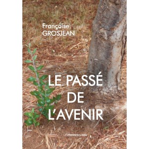 LE PASSÉ DE L’AVENIR de...