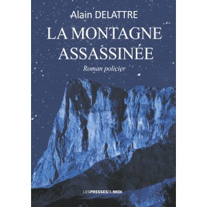 LA MONTAGNE ASSASSINÉE...